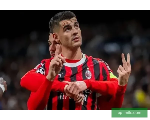 AC米兰支付1300万欧元违约金签下西班牙队长莫拉塔助力锋线重建